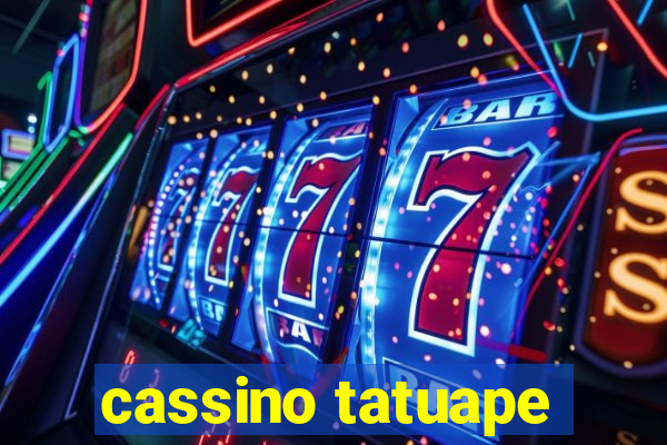 cassino tatuape